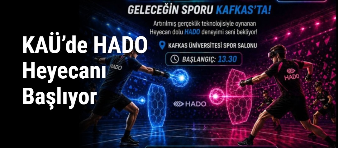 KAÜ’de HADO Heyecanı Başlıyor
