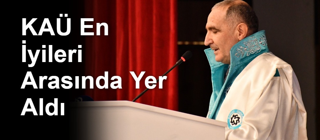 KAÜ En İyileri Arasında Yer Aldı