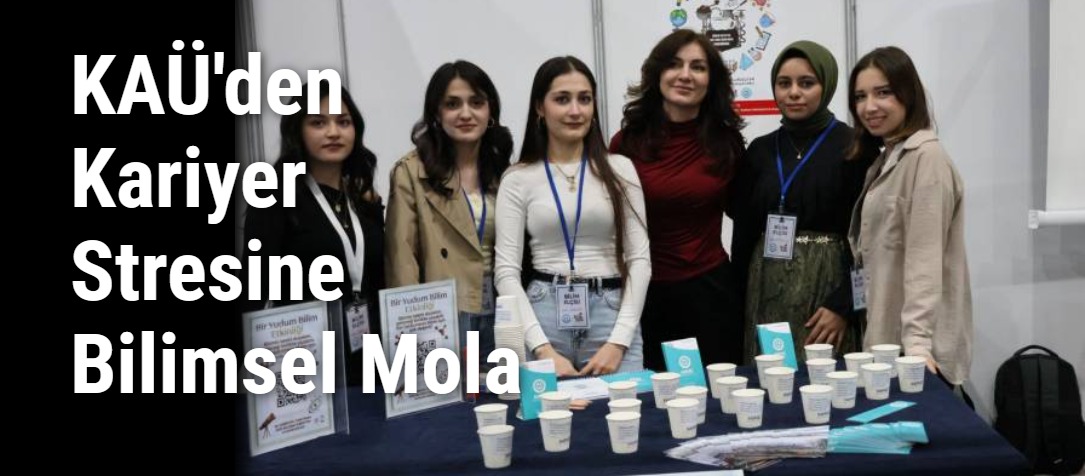 KAÜ'den Kariyer Stresine Bilimsel Mola