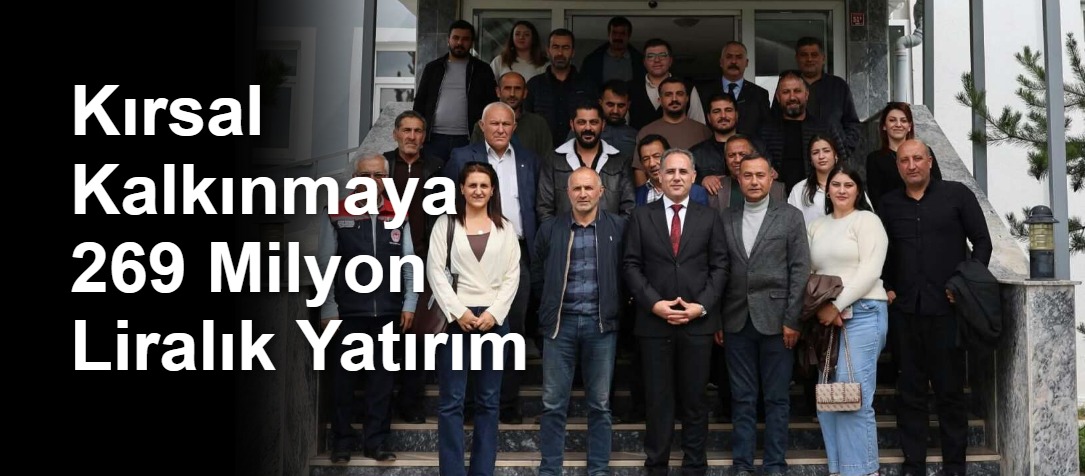 Kırsal Kalkınmaya 269 Milyon Liralık Yatırım