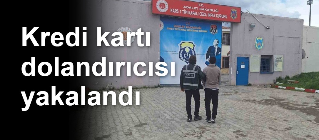 Kredi kartı dolandırıcısı yakalandı