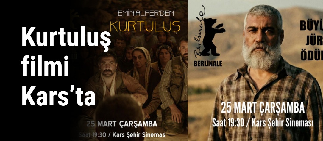 Kurtuluş filmi Kars’ta