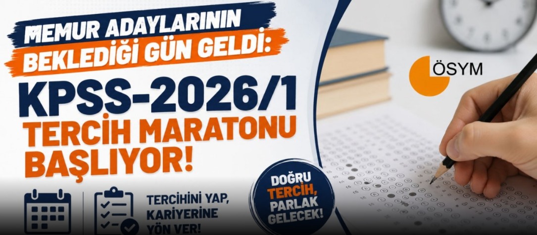 Memur Adaylarının Beklediği Gün Geldi: KPSS-2026/1 Tercih Maratonu Başlıyor!