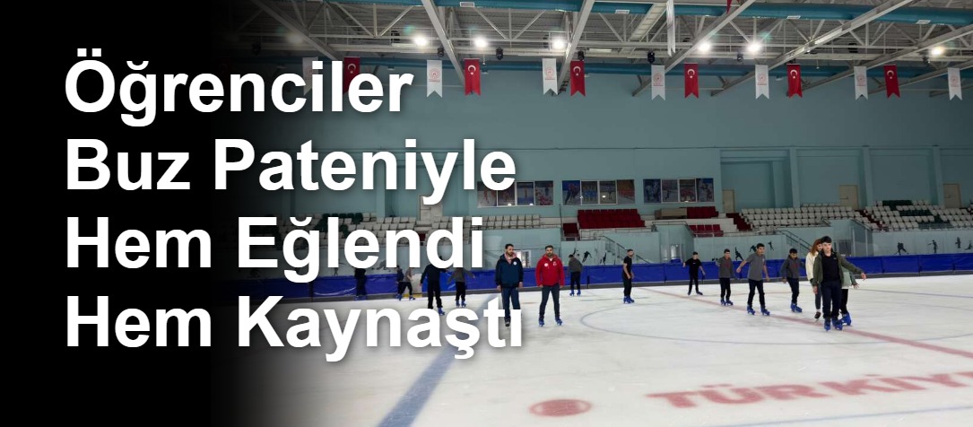 Öğrenciler Buz Pateniyle Hem Eğlendi Hem Kaynaştı