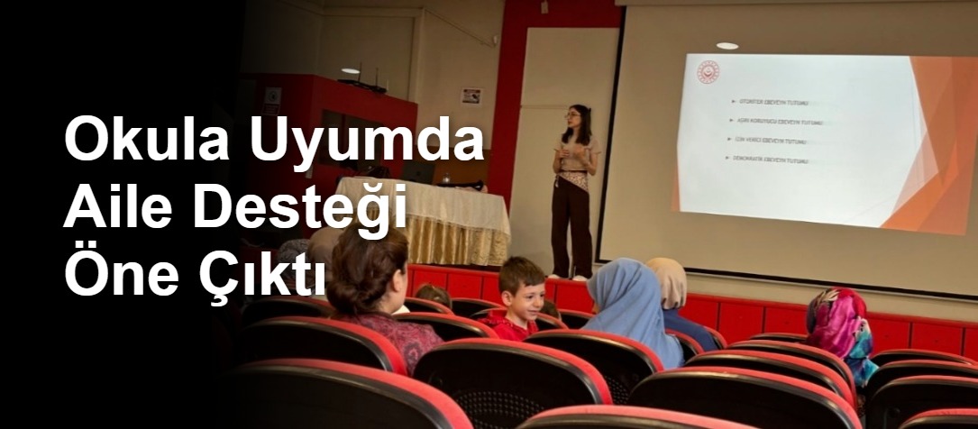 Okula Uyumda Aile Desteği Öne Çıktı