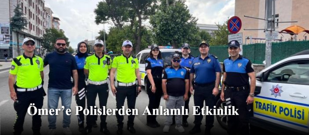 Ömer’e Polislerden Anlamlı Etkinlik