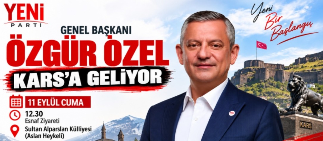 Özgür Özel Kars’a Geliyor