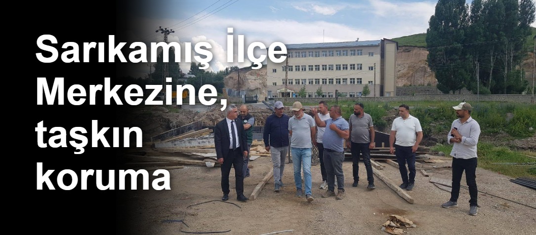 Sarıkamış İlçe Merkezine, taşkın koruma