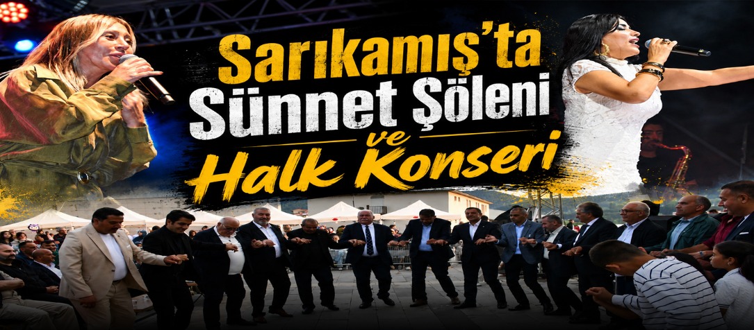 Sarıkamış'ta Sünnet Şöleni ve Halk Konserleri