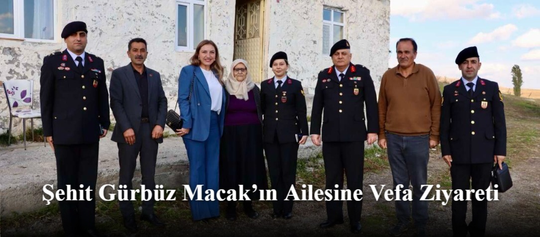 Şehit Gürbüz Macak’ın Ailesine Vefa Ziyareti