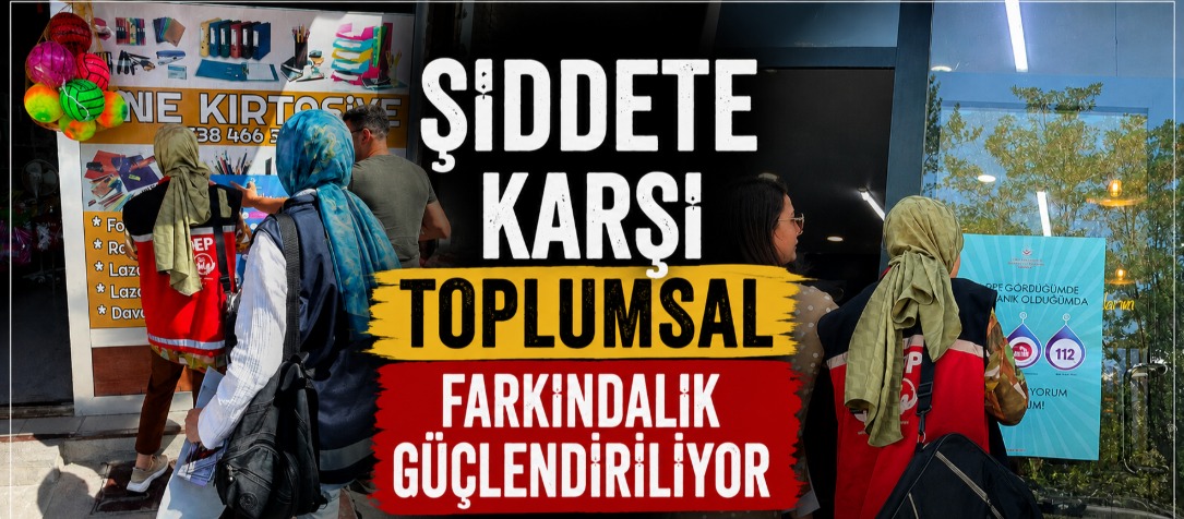 Şiddete Karşı Toplumsal Farkındalık Güçlendiriliyor