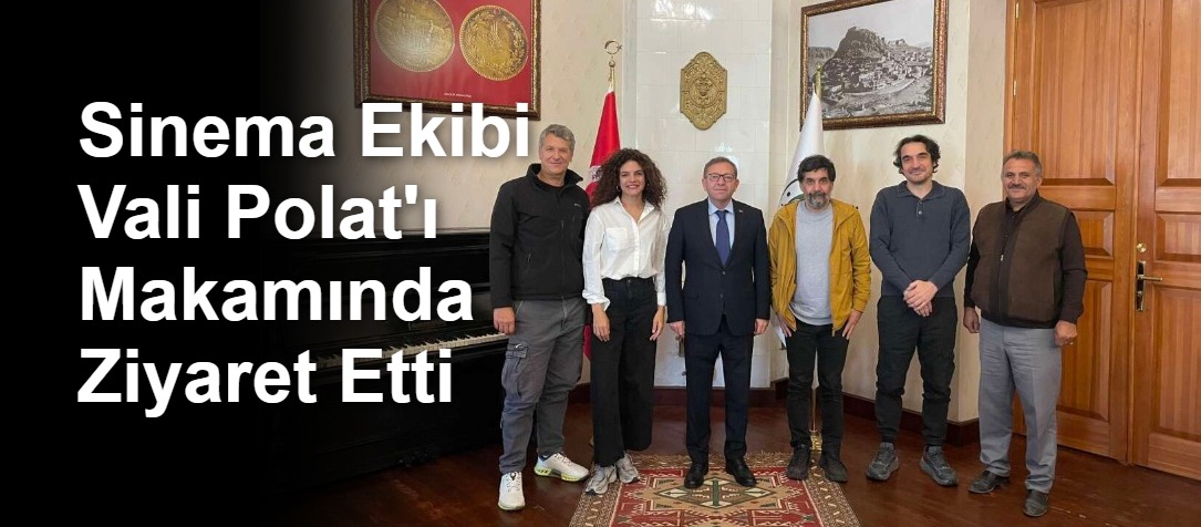 Sinema Ekibi Vali Polat'ı Makamında Ziyaret Etti
