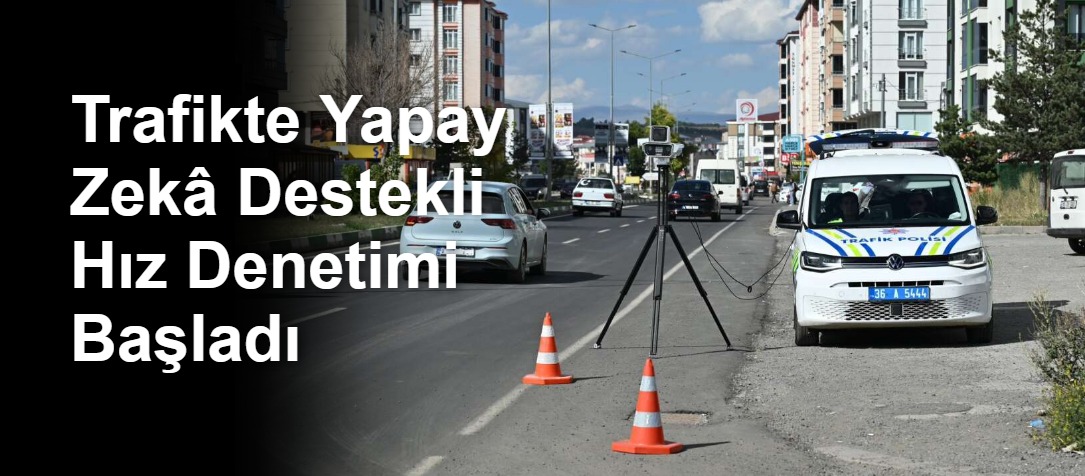 Trafikte Yapay Zekâ Destekli Hız Denetimi Başladı
