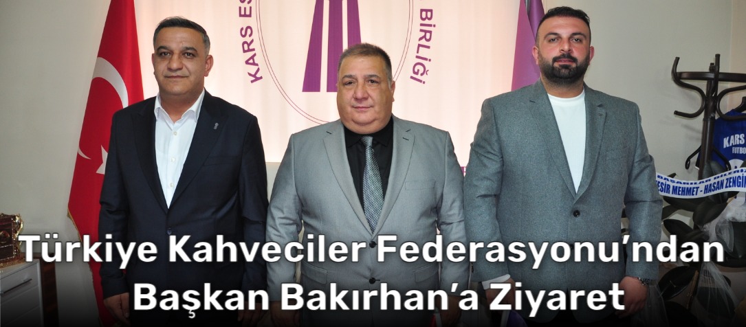 Türkiye Kahveciler Federasyonu’ndan Başkan Bakırhan’a Ziyaret