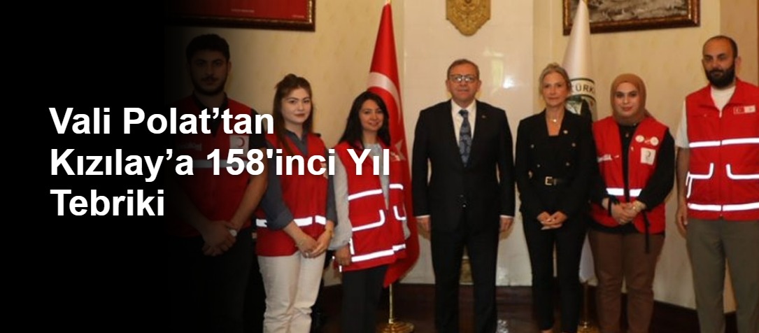 Vali Polat’tan Kızılay’a 158'inci Yıl Tebriki