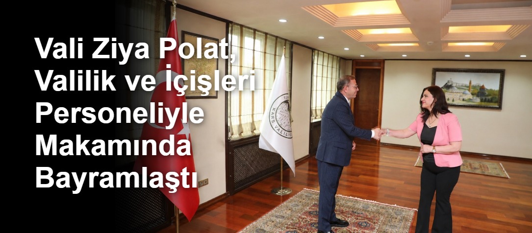 Vali Ziya Polat, Valilik ve İçişleri Personeliyle Makamında Bayramlaştı