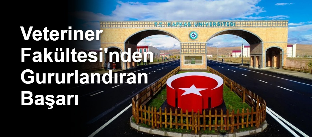 Veteriner Fakültesi'nden Gururlandıran Başarı