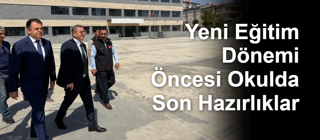 Yeni Eğitim Dönemi Öncesi Okulda Son Hazırlıklar