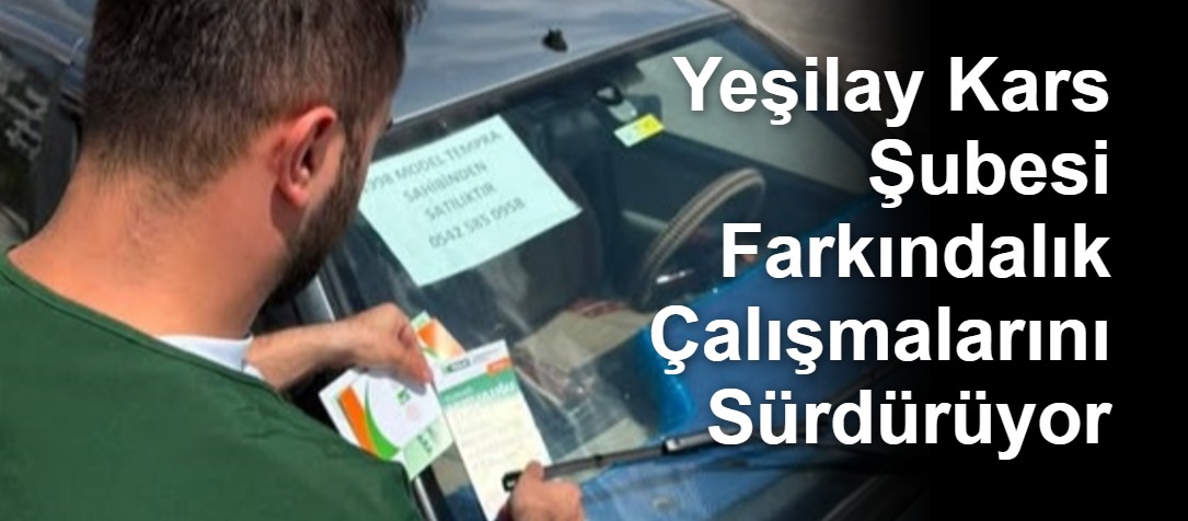 Yeşilay Kars Şubesi Farkındalık Çalışmalarını Sürdürüyor
