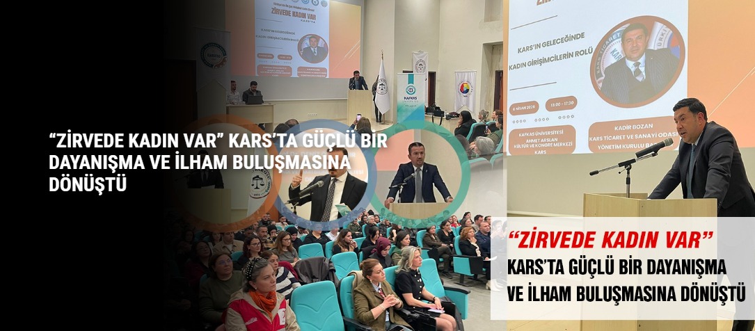“ZİRVEDE KADIN VAR” KARS’TA GÜÇLÜ BİR DAYANIŞMA VE İLHAM BULUŞMASINA DÖNÜŞTÜ